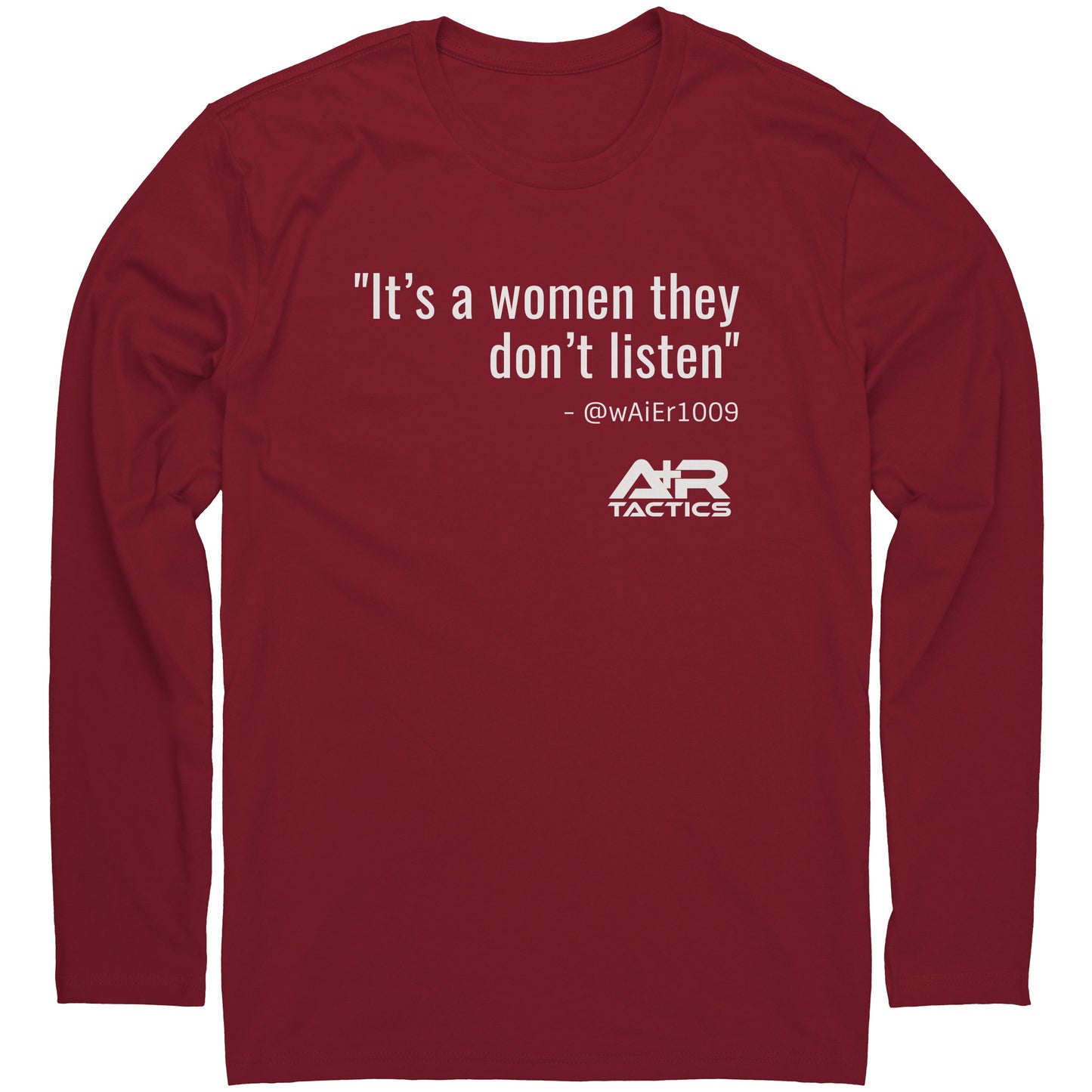 It's a Women they don't listen Tee