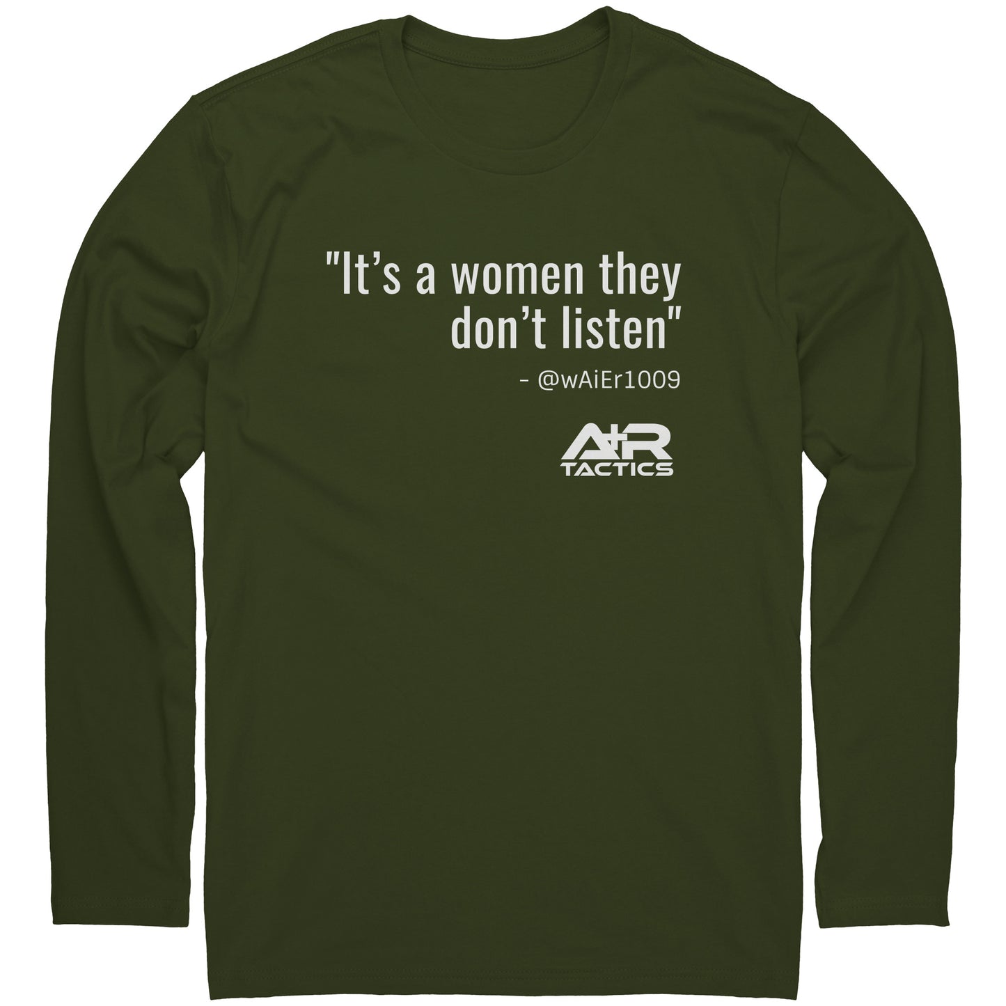 It's a Women they don't listen Tee
