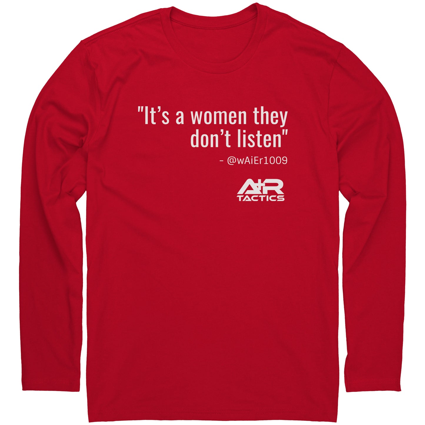 It's a Women they don't listen Tee