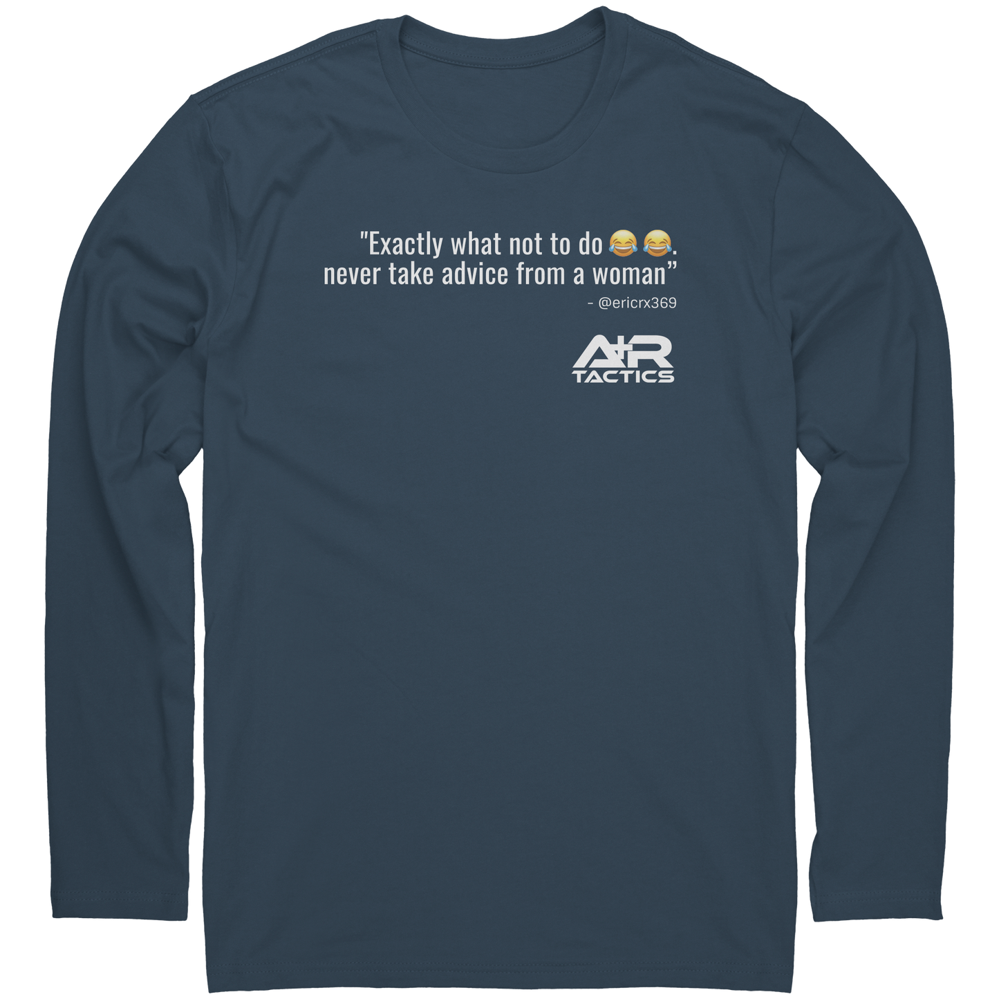 Never_Take_Advice_From_a_Women_Long_Slee_Indigo_Mockup.png