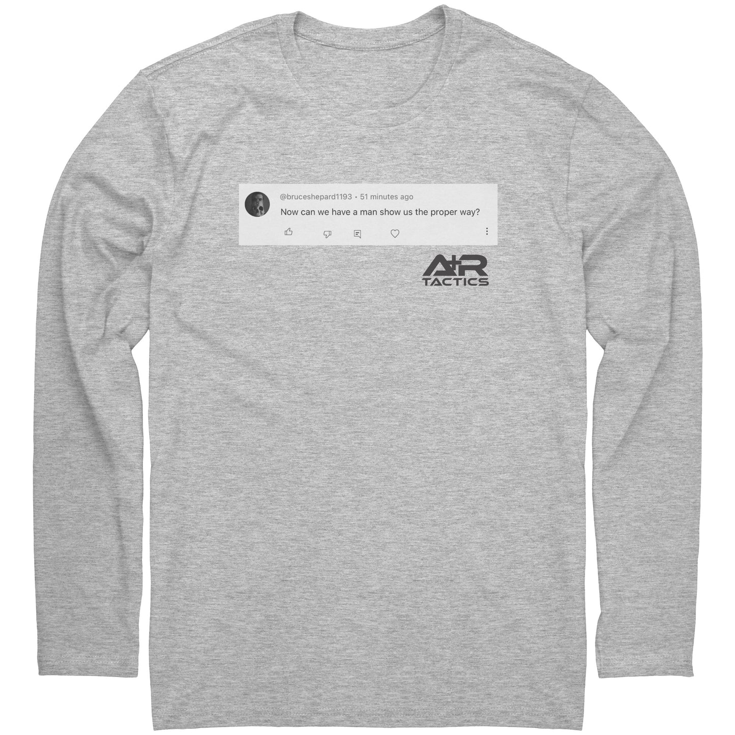 Now Can We Have a Man Show Us the Proper Way Tee