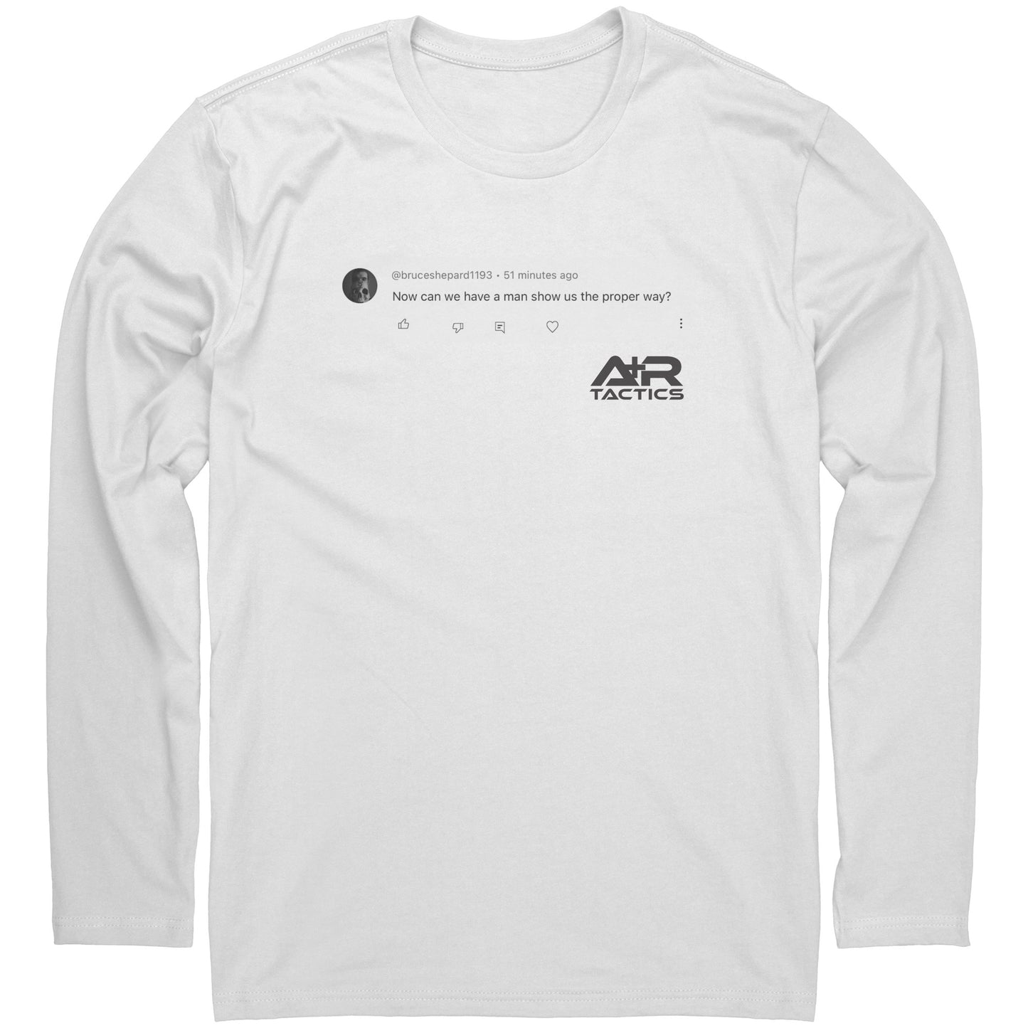 Now Can We Have a Man Show Us the Proper Way Tee