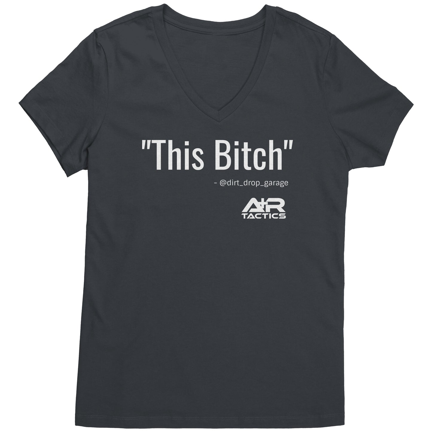 This Bitch Womens Tee, V-Neck, White Print