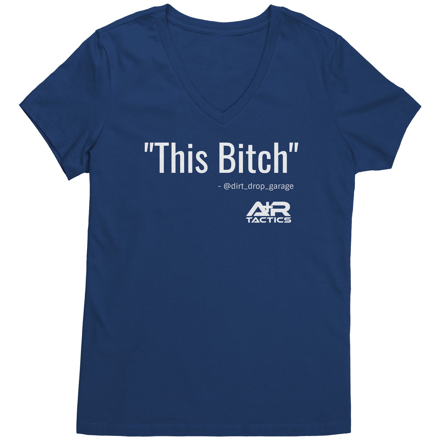 This Bitch Womens Tee, V-Neck, White Print