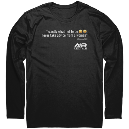 Never_Take_Advice_From_a_Women_Long_Slee_Black_Mockup.png