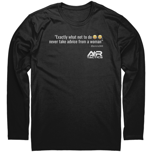 Never_Take_Advice_From_a_Women_Long_Slee_Black_Mockup.png