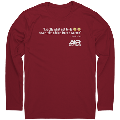 Never_Take_Advice_From_a_Women_Long_Slee_Cardinal_Mockup.png