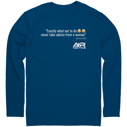 Never_Take_Advice_From_a_Women_Long_Slee_Cool_Blue_Mockup.png