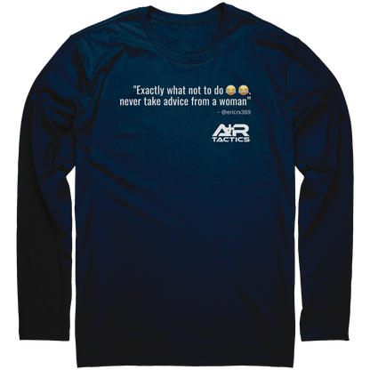 Never_Take_Advice_From_a_Women_Long_Slee_Midnight_Navy_Mockup.png