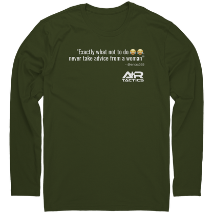 Never_Take_Advice_From_a_Women_Long_Slee_Military_Green_Mockup.png