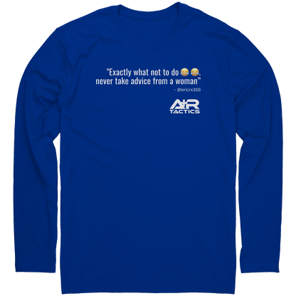 Never_Take_Advice_From_a_Women_Long_Slee_Royal_Mockup.png