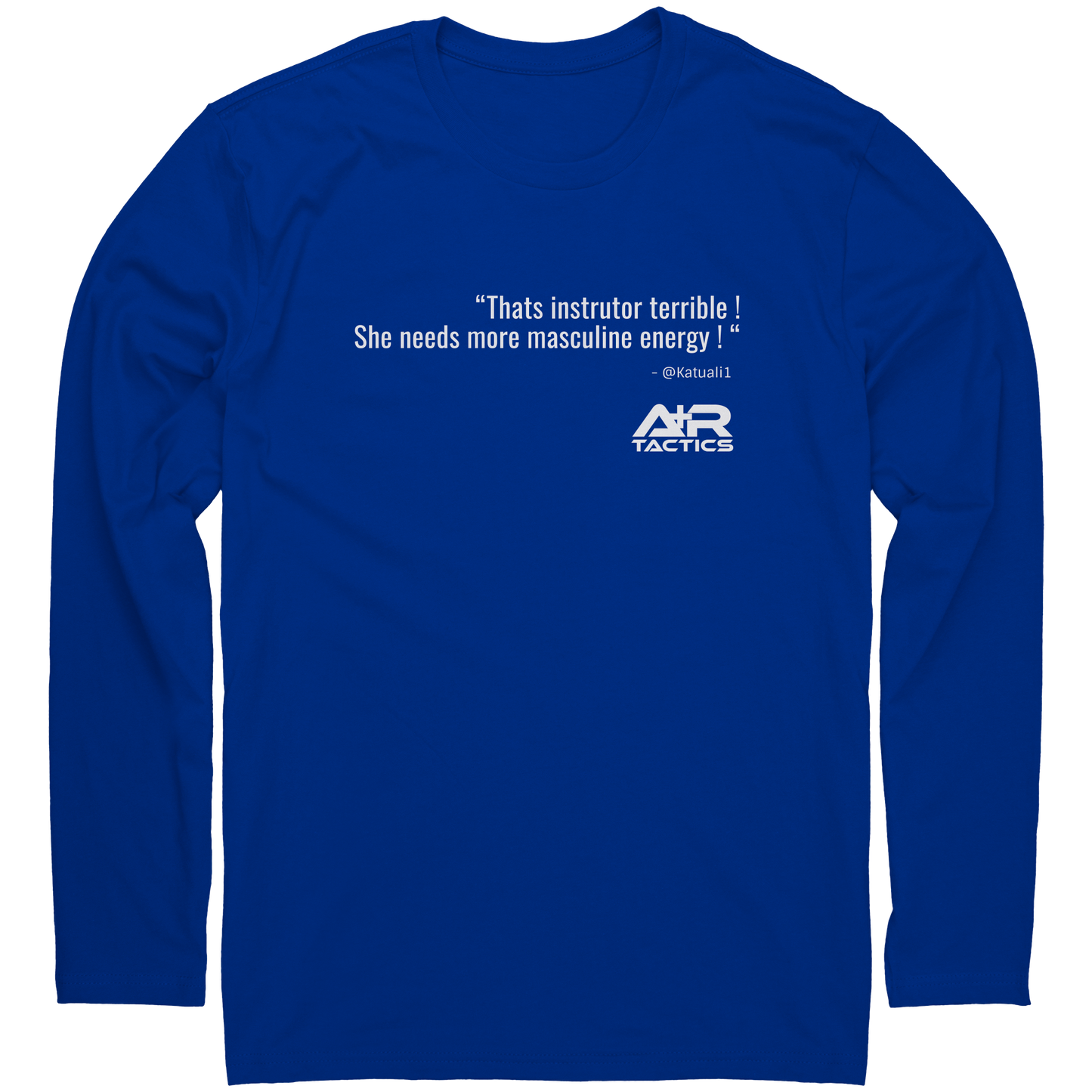 That_Instrutor_Terrible_Long_Sleeve_Tee_Royal_Mockup.png